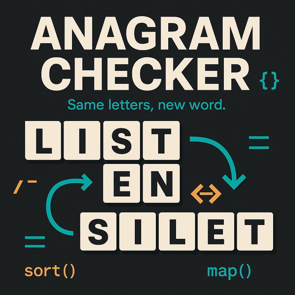 Same Letters, New Word: Building a Solid Anagram Checker